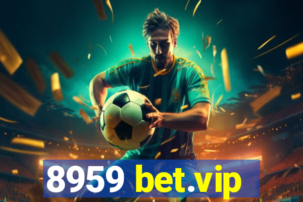 8959 bet.vip